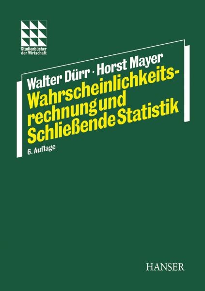 Wahrscheinlichkeitsrechnung und Schließende Statistik - Walter Dürr, Horst Mayer