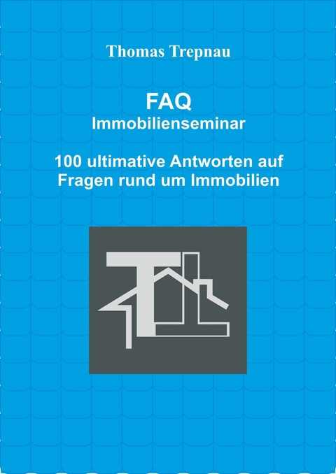 FAQ Immobilienseminar - Thomas Trepnau