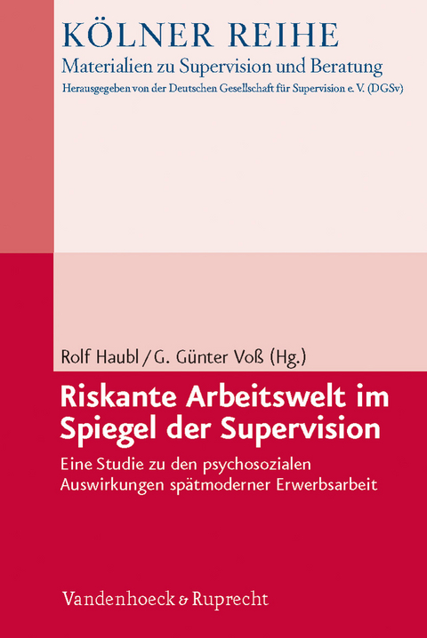 Riskante Arbeitswelt im Spiegel der Supervision - 