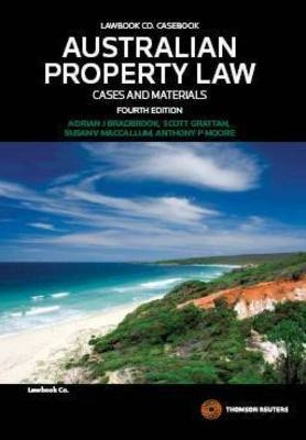 Australian Property Law - Adrian J. Bradbrook, Moore Anthony, Susan MacCallum, Scott Grattan, Lynden Griggs