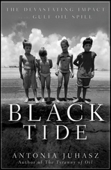 Black Tide -  Antonia Juhasz