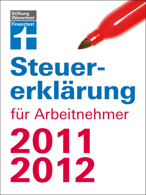 Steuererklärung für Arbeitnehmer 2011/2012 - Hans W Fröhlich