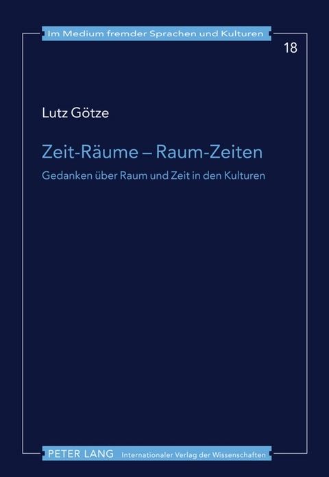 Zeit-Räume – Raum-Zeiten - Lutz Götze