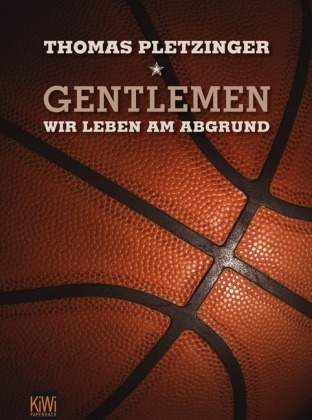 Gentlemen, wir leben am Abgrund - Thomas Pletzinger