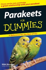 Parakeets For Dummies -  Nikki Moustaki