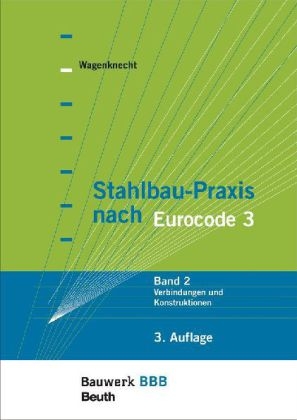 Stahlbau-Praxis nach Eurocode 3 - Gerd Wagenknecht