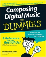 Composing Digital Music For Dummies - Russell Dean Vines