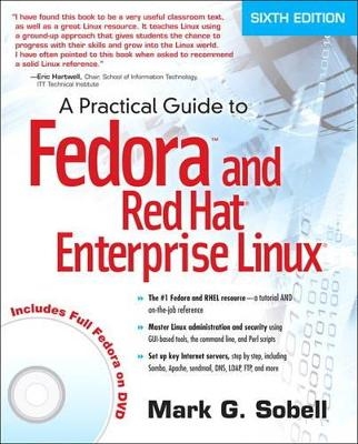 A Practical Guide to Fedora and Red Hat Enterprise Linux - Mark G. Sobell