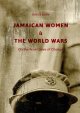 Jamaican Women and the World Wars - Dalea Bean