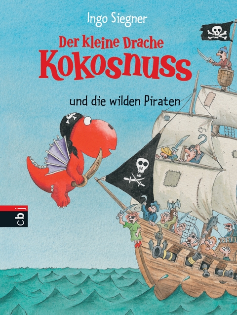 Der kleine Drache Kokosnuss und die wilden Piraten - Ingo Siegner