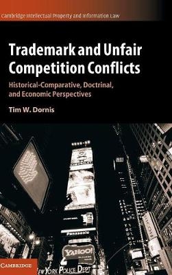 Trademark and Unfair Competition Conflicts - Tim W. Dornis