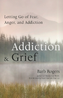 Addiction & Grief - Barb Rogers