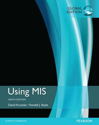 Using MIS, Global Edition - David M. Kroenke, Randall J. Boyle