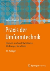 Praxis der Umformtechnik - Jochen Dietrich