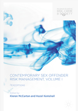 Contemporary Sex Offender Risk Management, Volume I - 