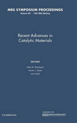 Recent Advances in Catalytic Materials: Volume 497 - 