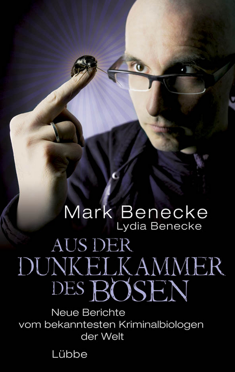 Aus der Dunkelkammer des Bösen - Mark Benecke, Lydia Benecke