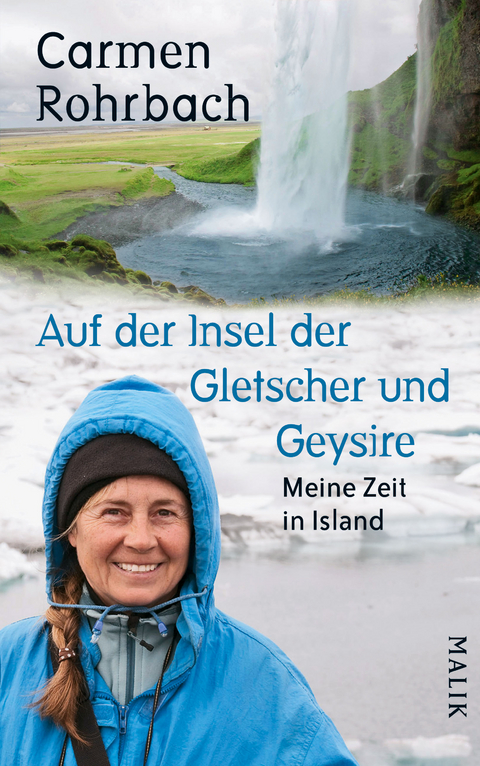 Auf der Insel der Gletscher und Geysire - Carmen Rohrbach