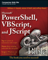 Microsoft PowerShell, VBScript and JScript Bible -  James O'Neill,  Jeffrey Rosen,  William R. Stanek