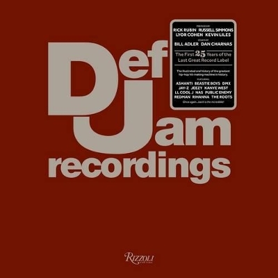 Def Jam Recordings -  Def Jam, Bill Adler, Dan Charnas