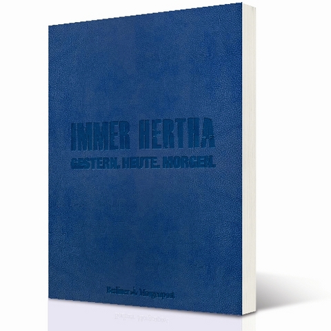 IMMER HERTHA – Gestern. Heute. Morgen. - Stefan Frommann, Daniel Stolpe, Uwe Bremer, Simon Pausch