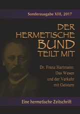 Das Wesen und der Verkehr mit Geistern - Franz Hartmann