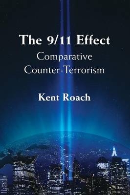 The 9/11 Effect - Kent Roach