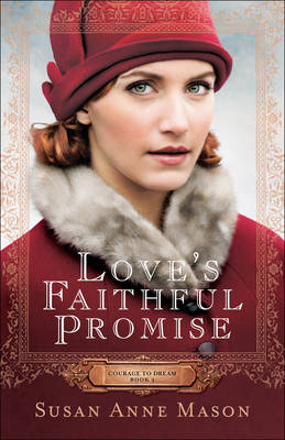 Love`s Faithful Promise - Susan Anne Mason