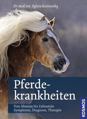 Pferdekrankheiten - Sylvia Koslowsky