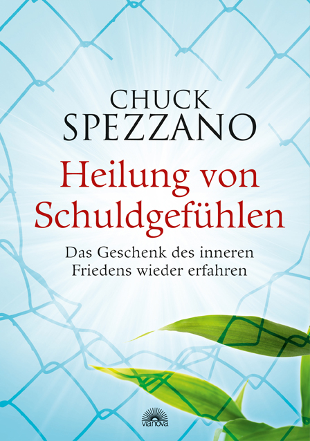 Heilung von Schuldgefühlen - Chuck Spezzano