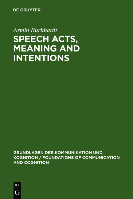 Speech Acts, Meaning and Intentions - 