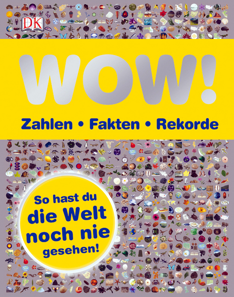 WOW! Zahlen – Fakten – Rekorde