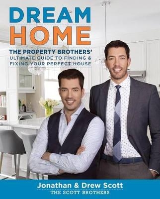 Dream Home - Jonathan Scott, Drew Scott