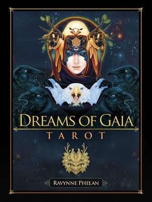 Dreams of Gaia Tarot - Ravynne Phelan