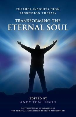 Transforming the Eternal Soul - Andy Tomlinson