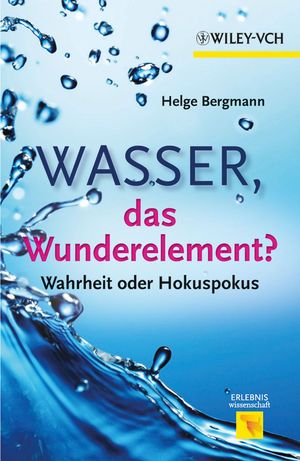 Wasser, das Wunderelement? - Helge Bergmann