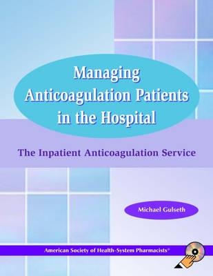 Managing Anticoagulation Patients in the Hospital - 