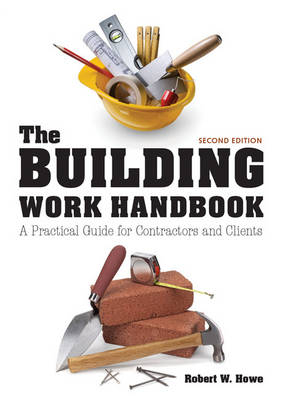 Building Work Handbook, The (Second Edition) - B Howe