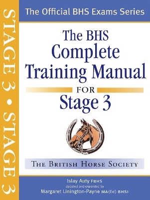 BHS Complete Training Manual for Stage 3 - Islay Auty,  The British Horse Society