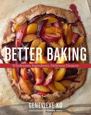 Better Baking - Genevieve Ko