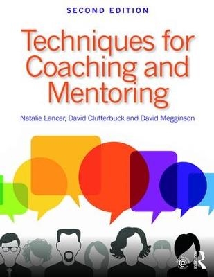 Techniques for Coaching and Mentoring - Natalie Lancer, David Clutterbuck, David Megginson