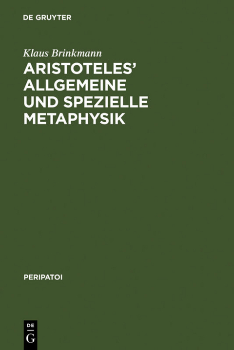 Aristoteles' allgemeine und spezielle Metaphysik - Klaus Brinkmann