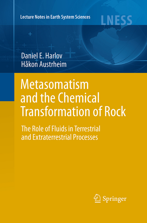 Metasomatism and the Chemical Transformation of Rock - Daniel Harlov, Hakon Austrheim