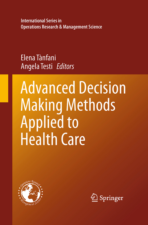 Advanced Decision Making Methods Applied to Health Care - 