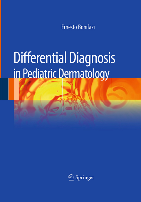 Differential Diagnosis in Pediatric Dermatology - Ernesto Bonifazi