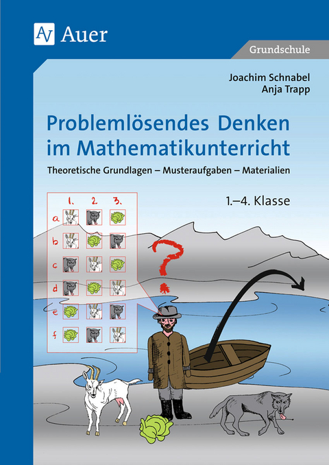 Problemlösendes Denken im Mathematikunterricht - Joachim Schnabel, Anja Trapp