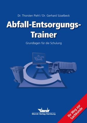 Abfall-Entsorgungs-Trainer - Thorsten Piehl, Gerhard Süselbeck