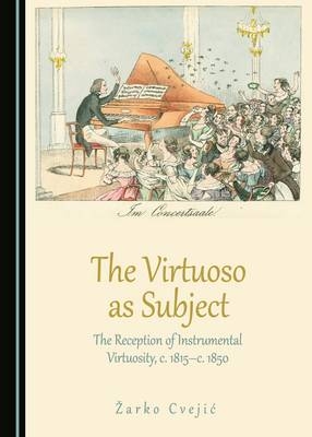 The Virtuoso as Subject - Zarko Cvejić