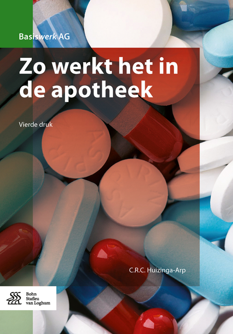 Zo Werkt Het in de Apotheek - C R C Huizinga-Arp