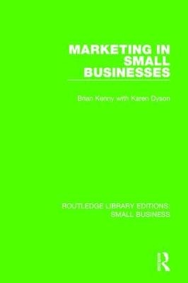 Marketing in Small Businesses - Brian Kenny, Karen Dyson